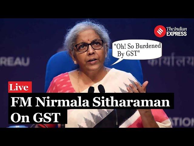 Nirmala Sitharaman: Finance Minister Clarifies If GST Is A Burden: "It's Double Edged Sword"