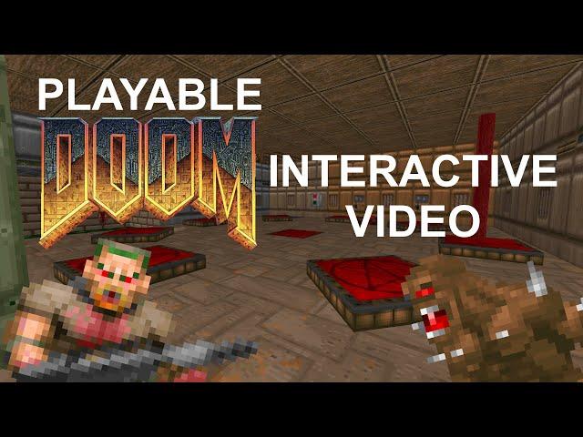 Playable Doom (Interactive Video)