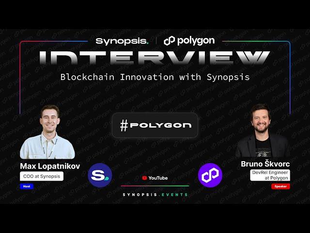 Interview with Polygon (Bruno Skvorc) | Blockchain Innovation with Synopsis