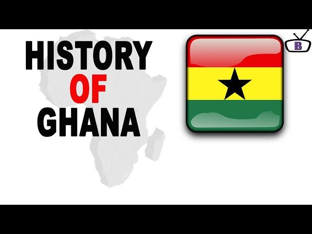 The History of the Republic of Ghana