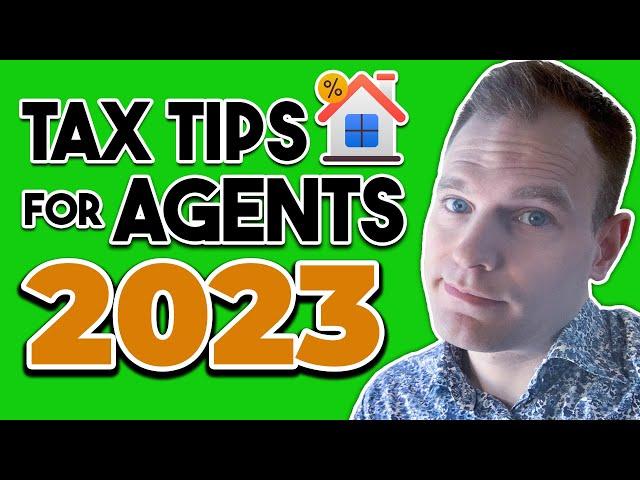 Real Estate Agent Tax Tips 2023