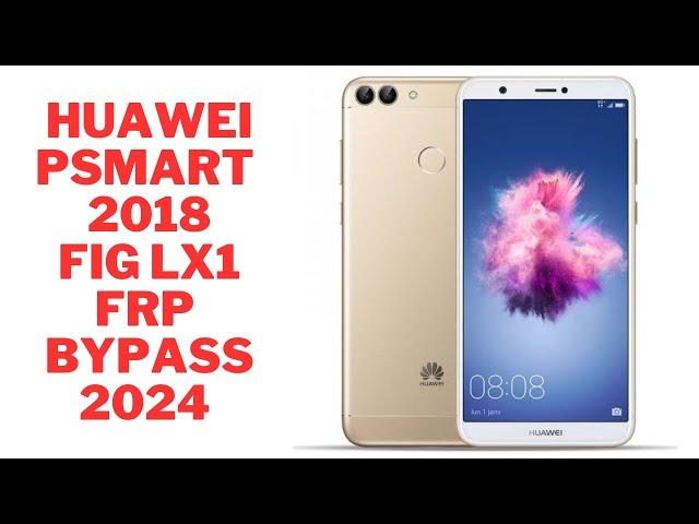 Huawei Psmart 2018 fig lx1 Google Account Bypass 2024