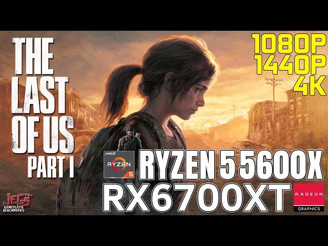 The Last Of Us Part 1 | Ryzen 5 5600x + RX 6700 XT | 1080p, 1440p, 4K benchmarks