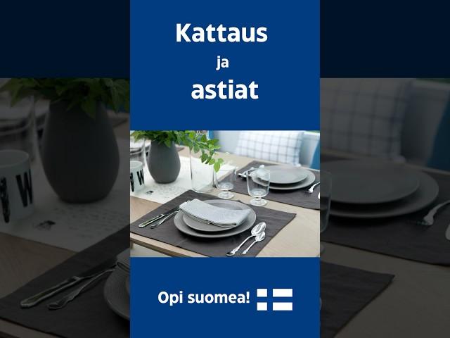 Opi suomea! Kattaus ja astiat