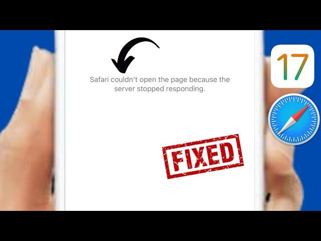 FIX: Safari couldn't open the page because the server stopped responding iPhone