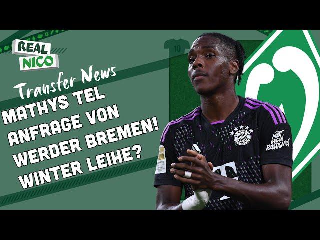 Mathys Tel Anfrage von Werder Bremen! / Leihe in der Rückrunde?