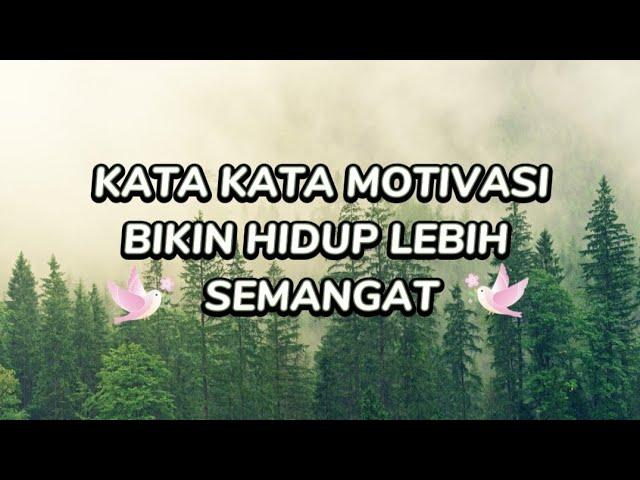 KATA KATA MOTIVASI BIKIN HIDUP LEBIH SEMANGAT