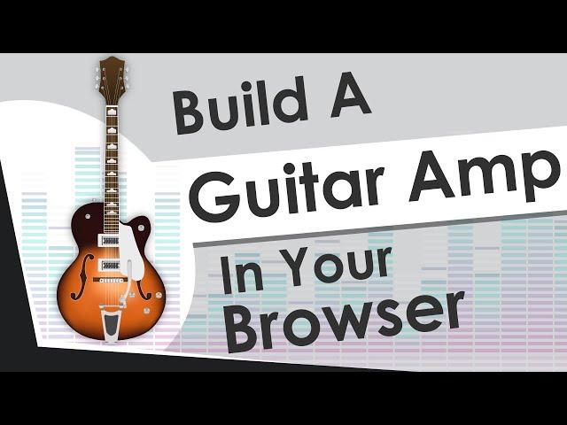 How To Use Web Audio API To Play The Guitar