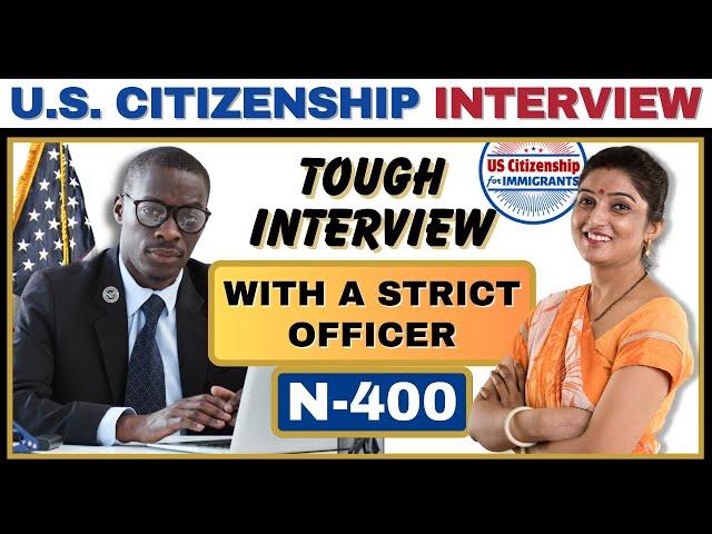 US Citizenship Interview (Based on Actual Experience) N-400 Naturalization and Test
