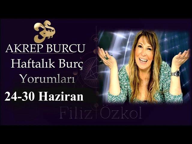 24 - 30 Haziran 2024 (26ncı Hafta) Akrep Burcu Yorumları / #burcyorumları