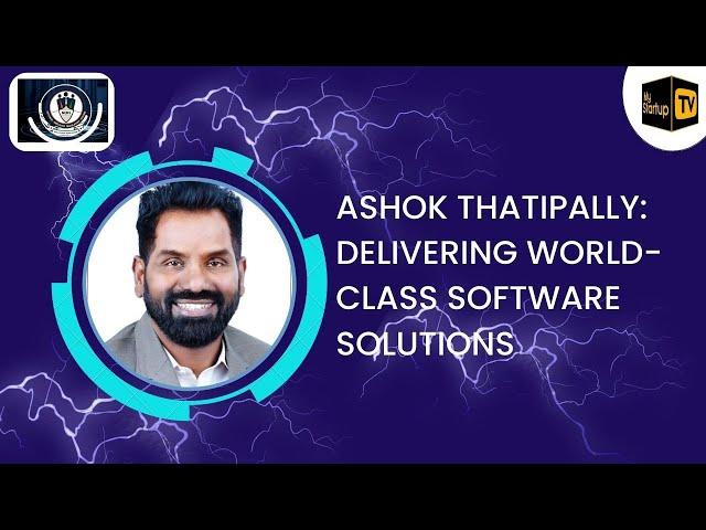 Ashok Thatipally: Delivering World-Class Software Solutions | @Wissen Infotech | @MyStartupTV