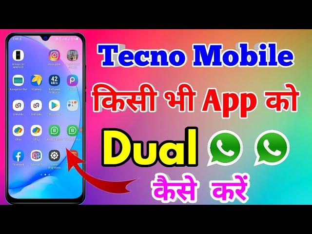 tecno me dual app kaise kare | how to use double whatsapp in tecno