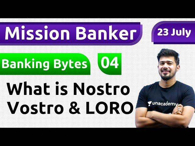 7:45 AM - Banking Bytes by Kush Sir | What is Nostro Vostro & LORO (Day #4)