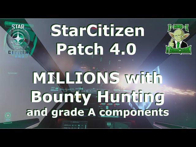 Millions with Bounty Hunting - patch 4.0 - #StarCitizen - 4K -