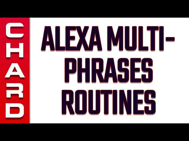 Alexa Multiple Phrases Routine