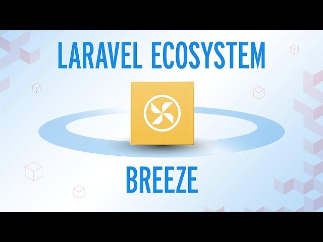 Kickstart Your Laravel Project with Breeze: The Minimal Starter Kit