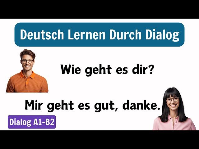 Deutsch Lernen Für Anfänger A1-B2 | Deutsch Lernen Mit Dialogen