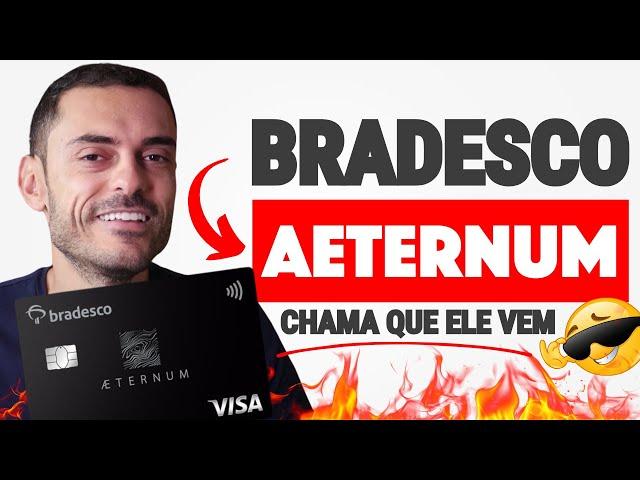 BRADESCÃO AETERNUM  CHAMA QUE ELE VEM 🫵