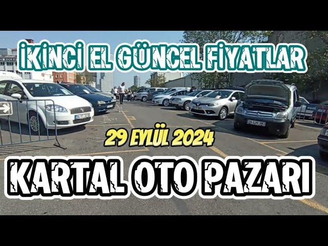 KARTAL OTO PAZARI | İKİNCİ EL FİYATLARI | 29 EYLÜL 2024