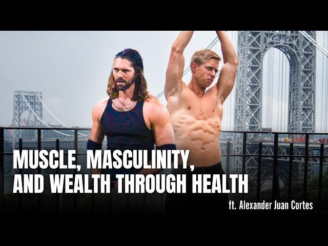 Muscle, Masculinity, and Wealth Through Health With Alexander Juan Cortes