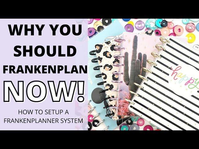 WHY YOU SHOULD START A FRANKENPLANNER SYSTEM | HAPPY PLANNER DISCBOUND PLANNER