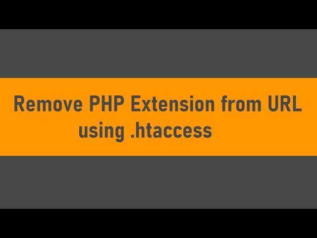 Remove PHP Extension from URL using .htaccess