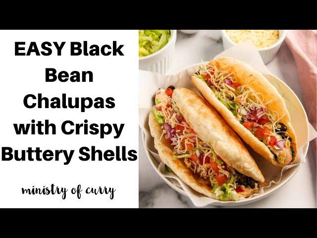 EASY Black Bean Chalupas with Crispy Buttery Shells