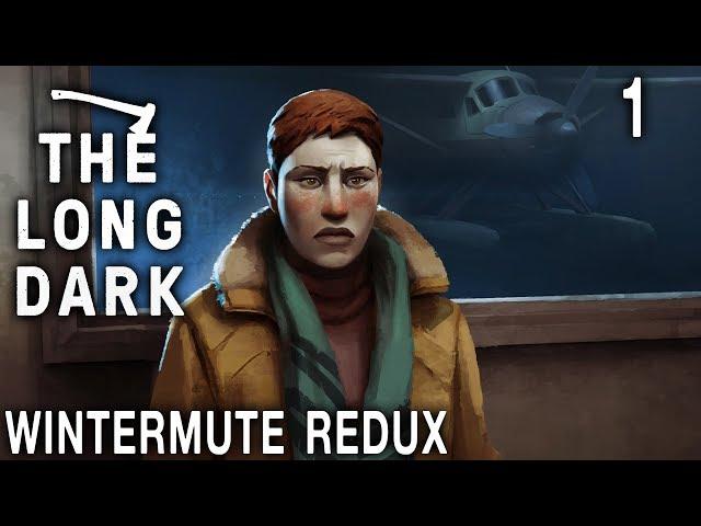 The Long Dark Redux - Ep 1: Story Mode Time! [Wintermute Redux | Episode 1]