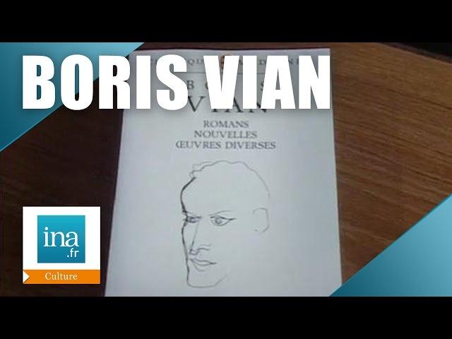 Boris Vian : Romans nouvelles oeuvres diverses | Archive INA