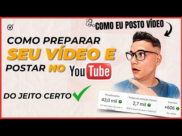 [ Completo ] Como Preparar e Postar um Vídeo no  YouTube do Jeito Certo e Viralizar | 2024 