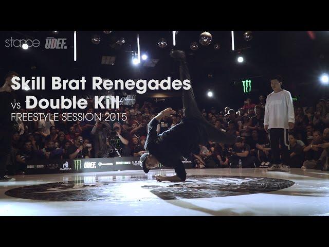 Skill Brat Renegades vs Double Kill // .stance // Freestyle Session 2015 x UDEF