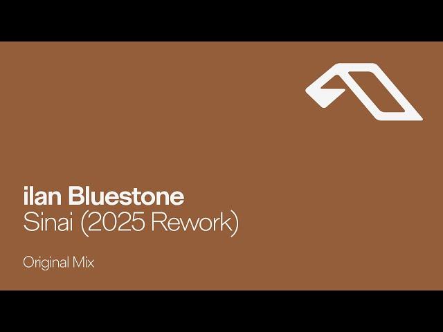 ilan Bluestone - Sinai (2025 Rework)