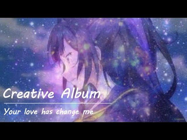 Creative songs lyrics  | Your love has change me (Lyrics version)| new song  2020