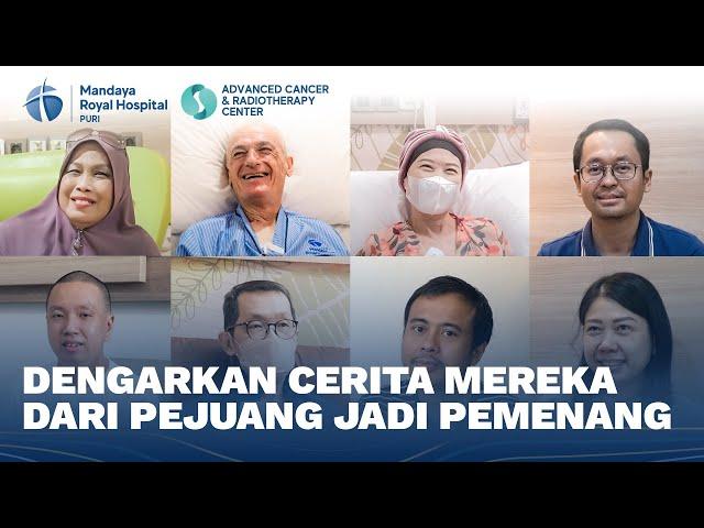 Pengalaman Pasien Kanker Stadium Akhir di Mandaya Royal Hospital Puri - Cancer Center Hospital