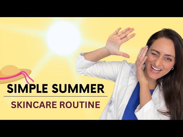 Simple summer skin care routine | cleanser, serum, moisturiser , sunscreen  | Dermatologist