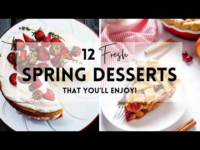 12 Best Spring Desserts You'll Absolutely Enjoy! #sharpaspirant #spring #springrecipes