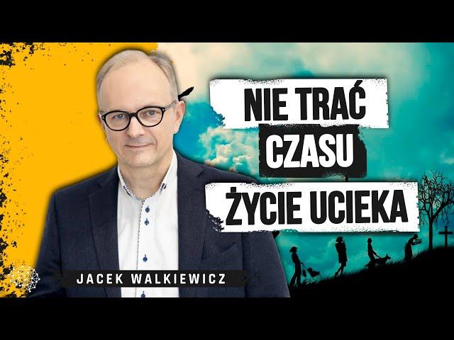 Jaki jest sens Twojego życia? Jacek Walkiewicz