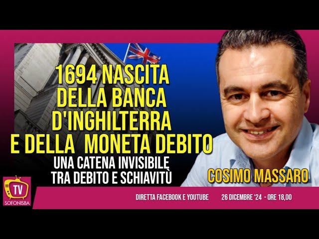 1694 nascita della BANCA D'INGHILTERRA e della MONETA DEBITO → Cosimo Massaro