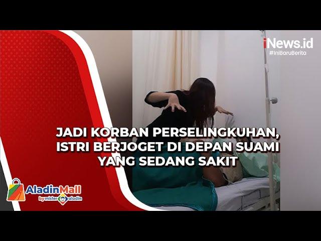 Jadi Korban Perselingkuhan, Istri Berjoget di Depan Suami yang Sedang Sakit