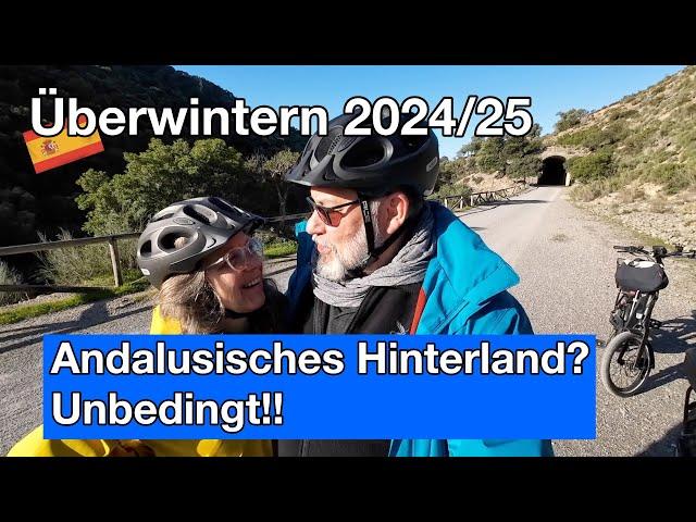  Überwintern 2024/25 Andalusien/5 - Andalusiens Hinterland? Unbedingt!! | Trips und Tipps # 82