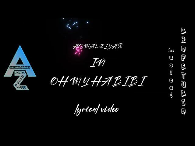 oh my habibi tamil album song lyrics video black screen | ajmal ziyas | ansil | rahman | drop studio