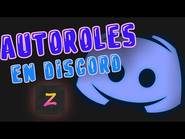 COMO HACER AUTOROLES EN DISCORD CON EL BOT ZIRA - AUTOROLES Y COLORES 