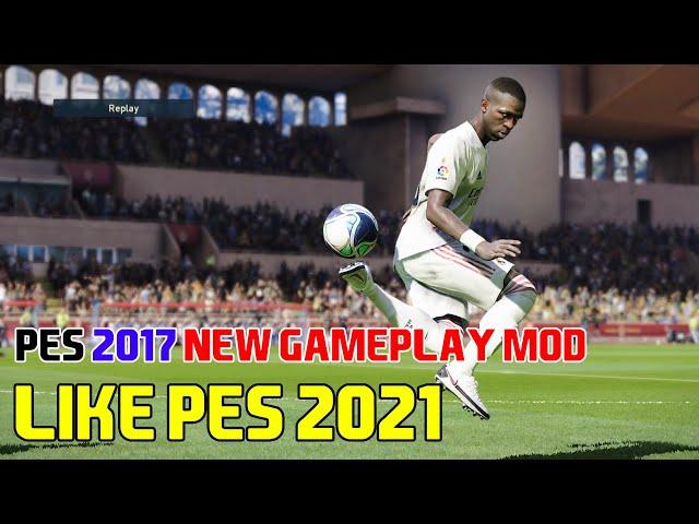 PES 2017 NEW GAMEPLAY MOD LIKE PES 2021