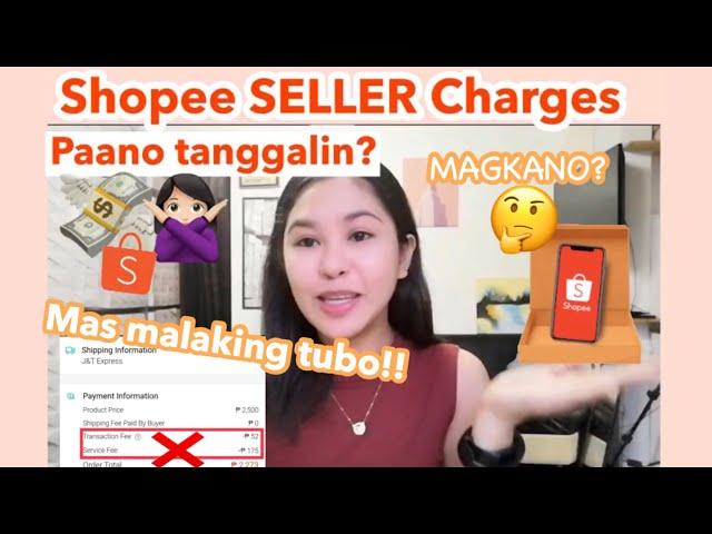 SHOPEE SELLER CHARGES, Pwede mong tanggalin 