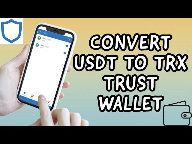 How To Convert USDT To TRX On Trust Wallet In 2023 (EASY TUTORIAL)