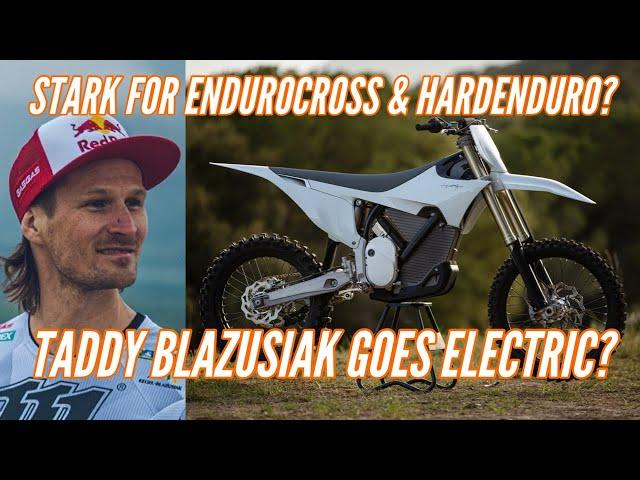 Stark Varg in Endurocross & Hard Enduro? | Taddy Blazusiak Racing Electric? Stark for Regular Rider?