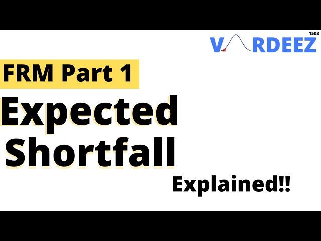 Expected Shortfall Clearly Explained | FRM Part 1 |Valuation and Risk Models Book 4