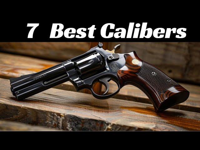 The 7 Best calibers for Revolvers.