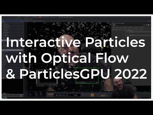 Interactive Particles with Optical Flow and ParticlesGPU 2022 - Tutorial