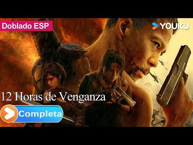 Película Doblada al español [12 Horas de Venganza] | Fury 12 Hours | Acción | YOUKU